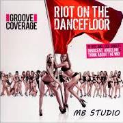 Der musikalische text ANGELINE von GROOVE COVERAGE ist auch in dem Album vorhanden Riot on the dancefloor (2012)