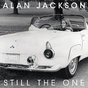 Der musikalische text STILL THE ONE von ALAN JACKSON ist auch in dem Album vorhanden Still the one (2026)
