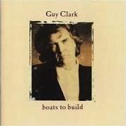 Der musikalische text I DON'T LOVE YOU MUCH DO I von GUY CLARK ist auch in dem Album vorhanden Boats to build (1992)