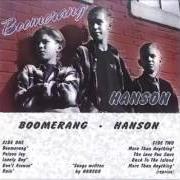 Der musikalische text THE LOVE YOU SAVE von HANSON ist auch in dem Album vorhanden Boomerang (1994)