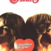 Der musikalische text (LOVE ME LIKE MUSIC) I'LL BE YOUR SONG von HEART ist auch in dem Album vorhanden Dreamboat annie (1976)