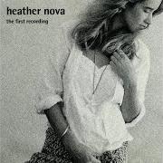 Der musikalische text FURTHER THAN YOU von HEATHER NOVA ist auch in dem Album vorhanden The first recording (1997)