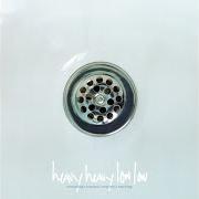 Der musikalische text A S V L N von HEAVY HEAVY LOW LOW ist auch in dem Album vorhanden Everything's watched, everyone's watching (2006)