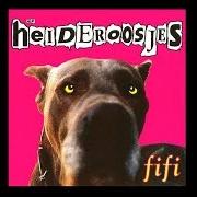Der musikalische text BREAK THE PUBLIC PEACE von DE HEIDEROOSJES ist auch in dem Album vorhanden Fifi (1996)