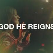 God he reigns