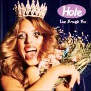 Der musikalische text MISS WORLD von HOLE ist auch in dem Album vorhanden Live through this (1994)