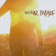 Der musikalische text NEVER ENOUGH von HOLIDAY PARADE ist auch in dem Album vorhanden This is my year (2007)