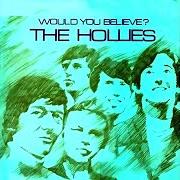 Der musikalische text SWEET LITTLE SIXTEEN von THE HOLLIES ist auch in dem Album vorhanden Would you believe (1966)