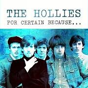 Der musikalische text PAY YOU BACK WITH INTEREST von THE HOLLIES ist auch in dem Album vorhanden For certain because (1966)