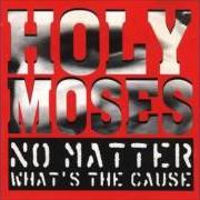 Der musikalische text ACCEPTANCE von HOLY MOSES ist auch in dem Album vorhanden No matter what's the cause (1994)