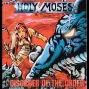 Der musikalische text HELL ON EARTH von HOLY MOSES ist auch in dem Album vorhanden Disorder of the order (2002)