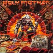 Der musikalische text THE RAGE von HOLY MOTHER ist auch in dem Album vorhanden Criminal afterlife (1999)