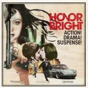 Der musikalische text HOW TO BREAK A HEART von HONOR BRIGHT ist auch in dem Album vorhanden Action! drama! suspense! (2010)