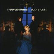 Der musikalische text FULL MOON DUEL von HOOVERPHONIC ist auch in dem Album vorhanden Hidden stories (2021)