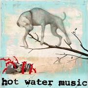 Der musikalische text THE FIRE, THE STEEL, THE TREAD von HOT WATER MUSIC ist auch in dem Album vorhanden The fire, the steel, the tread/adds up to nothing (2011)