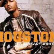 Der musikalische text IT'S ALREADY WRITTEN PART II von HOUSTON ist auch in dem Album vorhanden It's already written (2004)