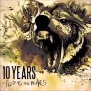 Der musikalische text I BLAME YOU von 10 YEARS ist auch in dem Album vorhanden Feeding the wolves (2010)
