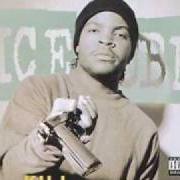 Der musikalische text GET OFF MY DICK AND TELL YO BITCH TO COME HERE (REMIX) von ICE CUBE ist auch in dem Album vorhanden Kill at will (1991)