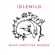 Der musikalische text NO EMOTION von IDLEWILD ist auch in dem Album vorhanden Make another world (2007)
