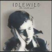Der musikalische text A MODERN WAY OF LETTING GO von IDLEWILD ist auch in dem Album vorhanden The remote part (2002)