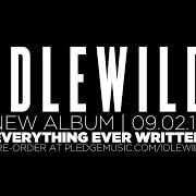 Der musikalische text SO MANY THINGS TO DECIDE von IDLEWILD ist auch in dem Album vorhanden Everything ever written (2015)