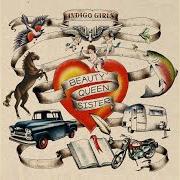 Der musikalische text YOKE von INDIGO GIRLS ist auch in dem Album vorhanden Beauty queen sister (2011)