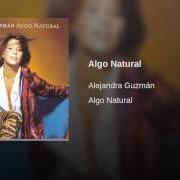 Der musikalische text ME PERDÍ EN TU CUERPO von ALEJANDRA GUZMÁN ist auch in dem Album vorhanden Algo natural (1999)