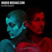 Der musikalische text DRINK YOU GONE von INGRID MICHAELSON ist auch in dem Album vorhanden Alter egos (2017)