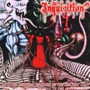 Der musikalische text INTO THE INFERNAL REGIONS OF THE ANCIENT CULT von INQUISITION ist auch in dem Album vorhanden Into the infernal regions of the ancient cult (1998)