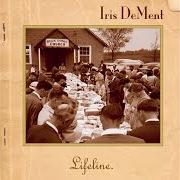 Der musikalische text FILL MY WAY WITH LOVE von IRIS DEMENT ist auch in dem Album vorhanden Lifeline (2004)