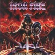 Der musikalische text WHEN HEROES FALL von IRON FIRE ist auch in dem Album vorhanden Thunderstorm