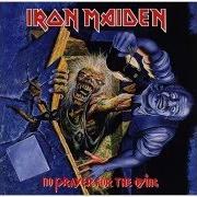 Der musikalische text NO PRAYER FOR THE DYING von IRON MAIDEN ist auch in dem Album vorhanden No prayer for the dying (1990)