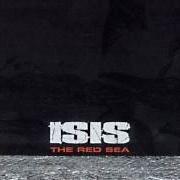 Der musikalische text SMILES AND HANDSHAKES von ISIS ist auch in dem Album vorhanden The red sea (2002)