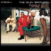 Der musikalische text SAID ENOUGH von ISLEY BROTHERS ist auch in dem Album vorhanden Eternal (2001)