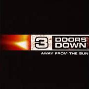 Der musikalische text POP SONG von 3 DOORS DOWN ist auch in dem Album vorhanden Away from the sun (deluxe) (2023)
