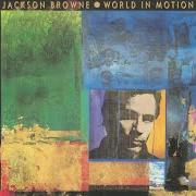 Der musikalische text HOW LONG von JACKSON BROWNE ist auch in dem Album vorhanden World in motion (1989)