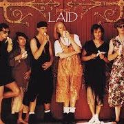 Der musikalische text LAID von JAMES ist auch in dem Album vorhanden Laid (1993)