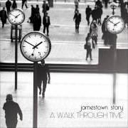 Der musikalische text DREAMING OF THIS von JAMESTOWN STORY ist auch in dem Album vorhanden A walk through time (2011)