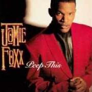 Der musikalische text INFATUATION von JAMIE FOXX ist auch in dem Album vorhanden Peep this (1994)