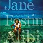 Der musikalische text PARCE QUE? (FAN DE MA VIE) von JANE FOSTIN ist auch in dem Album vorhanden Alibi (2005)