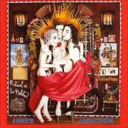 Der musikalische text NO ONE'S LEAVING von JANE'S ADDICTION ist auch in dem Album vorhanden Ritual de lo habitual (1990)