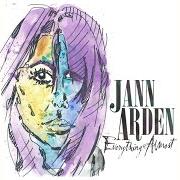 Der musikalische text EVERYTHING ALMOST von JANN ARDEN ist auch in dem Album vorhanden Everything almost (2014)