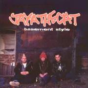 Der musikalische text CULTIFORNIA von JAYA THE CAT ist auch in dem Album vorhanden Basement style (2000)