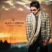 Der musikalische text MANOS EN ALTO von ALEX CAMPOS ist auch in dem Album vorhanden Lenguaje de amor (2010)