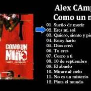 Der musikalische text DIOS CREÓ von ALEX CAMPOS ist auch in dem Album vorhanden Como un niño (2005)