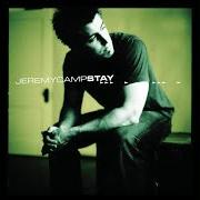 Der musikalische text WALK BY FAITH von JEREMY CAMP ist auch in dem Album vorhanden Stay (2002)
