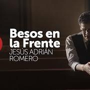 Der musikalische text DUERMEN LAS PALABRAS von JESUS ADRIAN ROMERO ist auch in dem Album vorhanden Besos en la frente (2016)