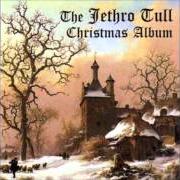 Der musikalische text PAVANE von JETHRO TULL ist auch in dem Album vorhanden Christmas album (2003)