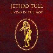 Der musikalische text JUST TRYING TO BE von JETHRO TULL ist auch in dem Album vorhanden Living in the past (1972)