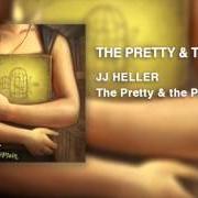 Der musikalische text WHY IS IT COLDER von JJ HELLER ist auch in dem Album vorhanden The pretty & the plain (2007)
